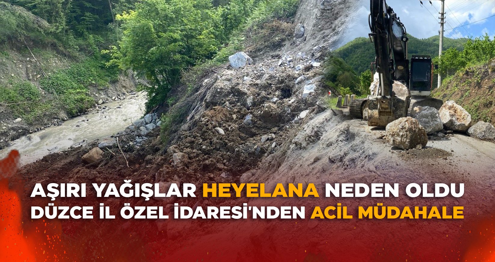 AŞIRI YAĞIŞLAR HEYELANA NEDEN OLDU