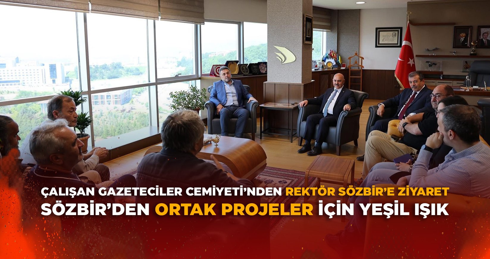 ÇALIŞAN GAZETECİLER CEMİYETİ’NDEN REKTÖR SÖZBİR’E ZİYARET