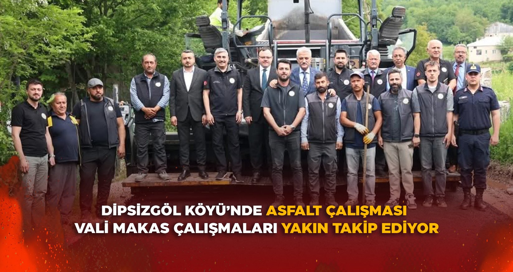 DİPSİZGÖL KÖYÜ’NDE ASFALT ÇALIŞMASI