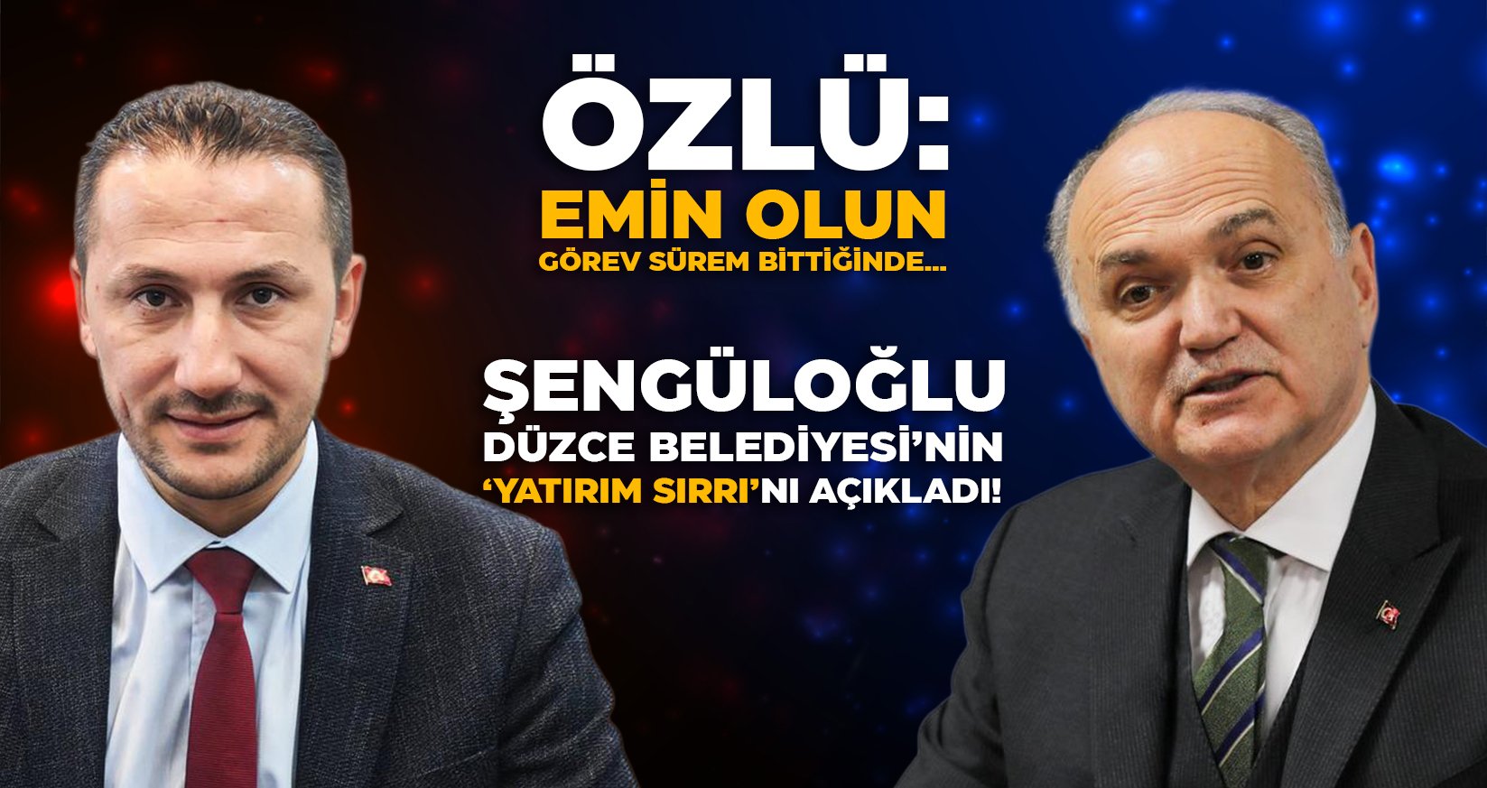 ÖZLÜ: EMİN OLUN GÖREV SÜREM BİTTİĞİNDE…