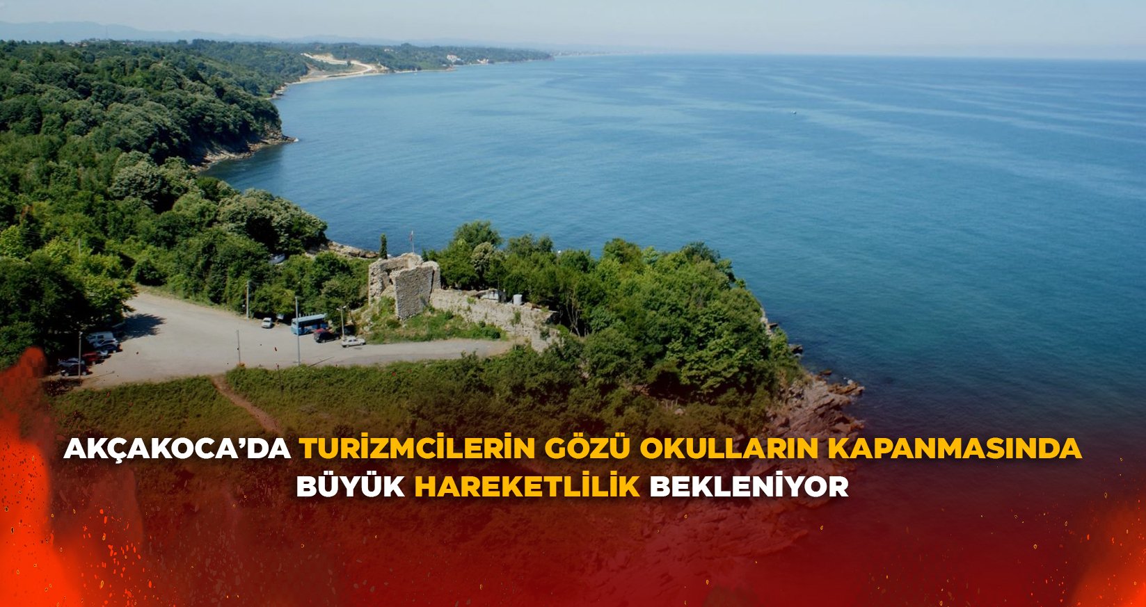 AKÇAKOCA’DA TURİZMCİLERİN GÖZÜ OKULLARIN KAPANMASINDA