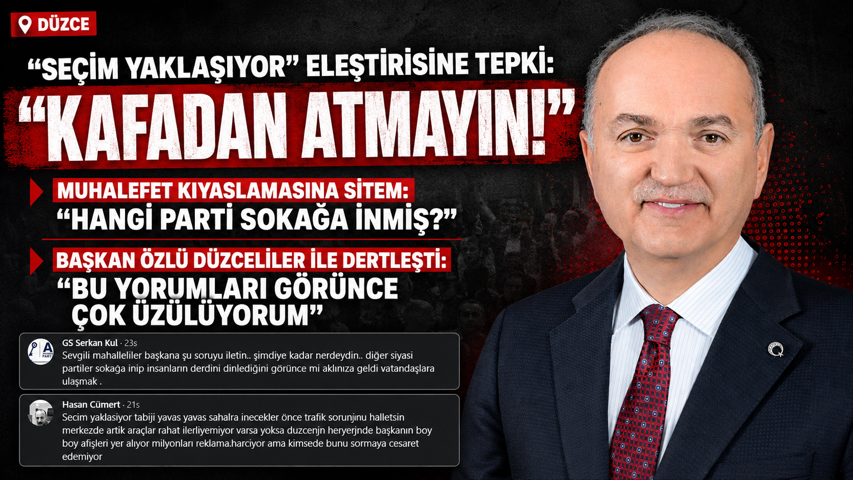 BAŞKAN ÖZLÜ DÜZCELİLER İLE DERTLEŞTİ: “BU YORUMLARI GÖRÜNCE ÇOK ÜZÜLÜYORUM”