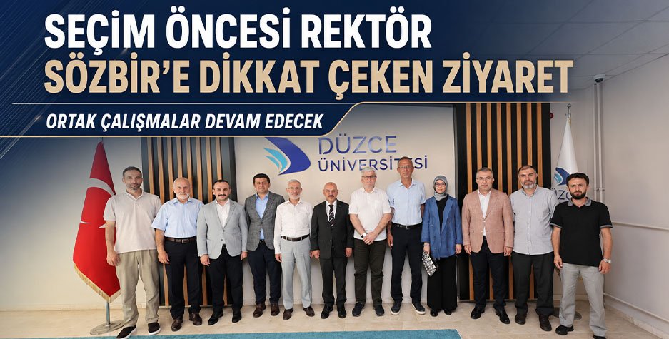 Seçim Öncesi Rektör Sözbir'e Dikkat Çeken Ziyaret
