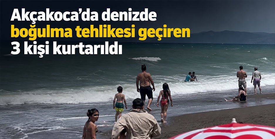 Akçakoca’da Boğulma Tehlikesi Geçiren 3 Kişi Cankurtaranlar Tarafından Kurtarıldı