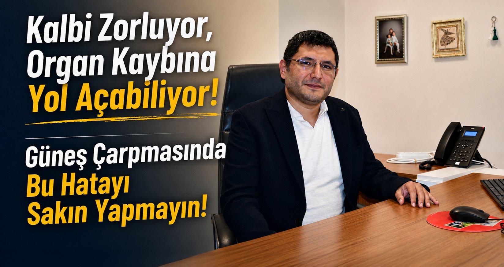 Kalbi Zorluyor, Organ Kaybına Yol Açabiliyor!