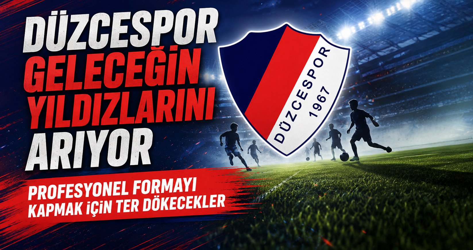 Düzcespor Geleceğin Yıldızlarını Arıyor