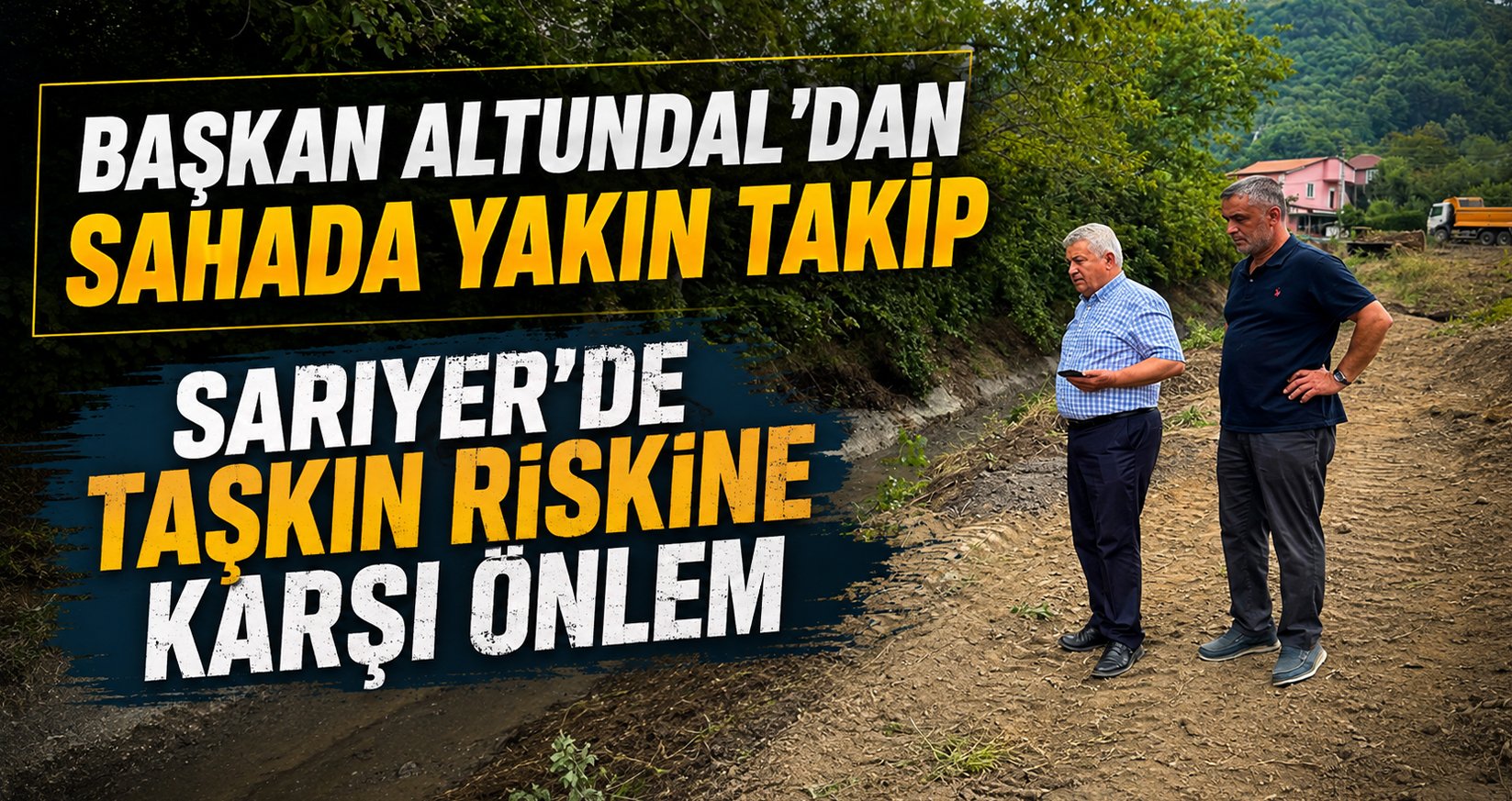 Başkan Altundal'dan sahada yakın takip