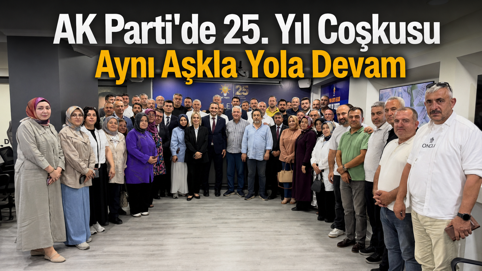 AK Parti'de 25. Yıl Coşkusu