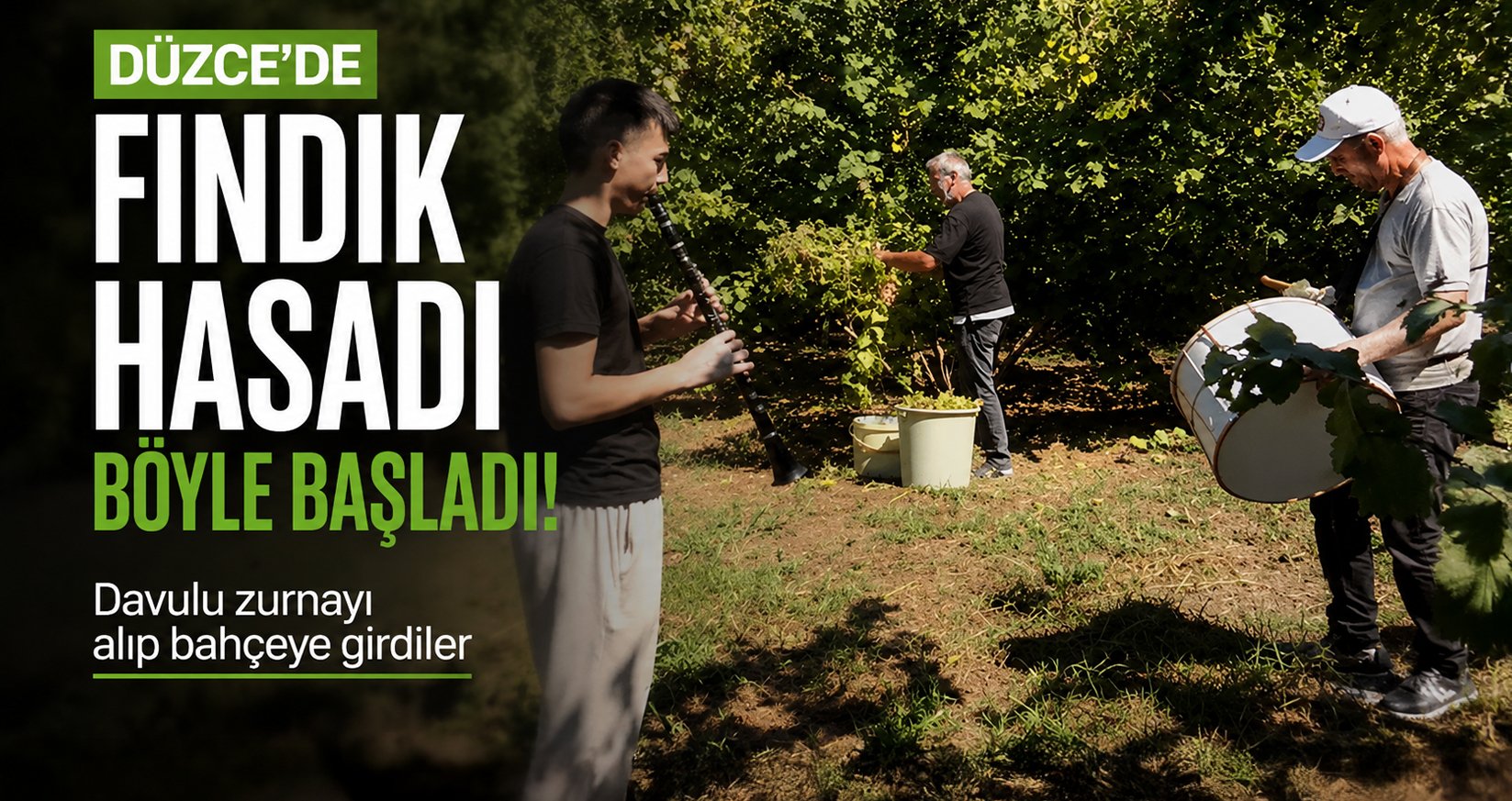 Davulu zurnayı alıp bahçeye girdiler