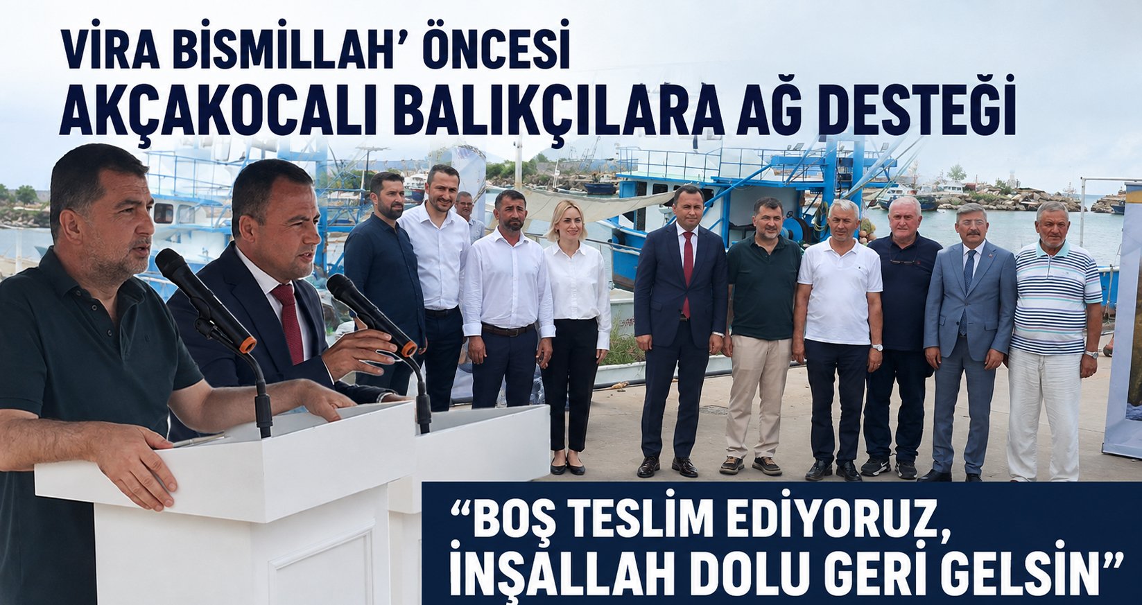‘Vira Bismillah’ Öncesi Akçakocalı Balıkçılara Ağ Desteği