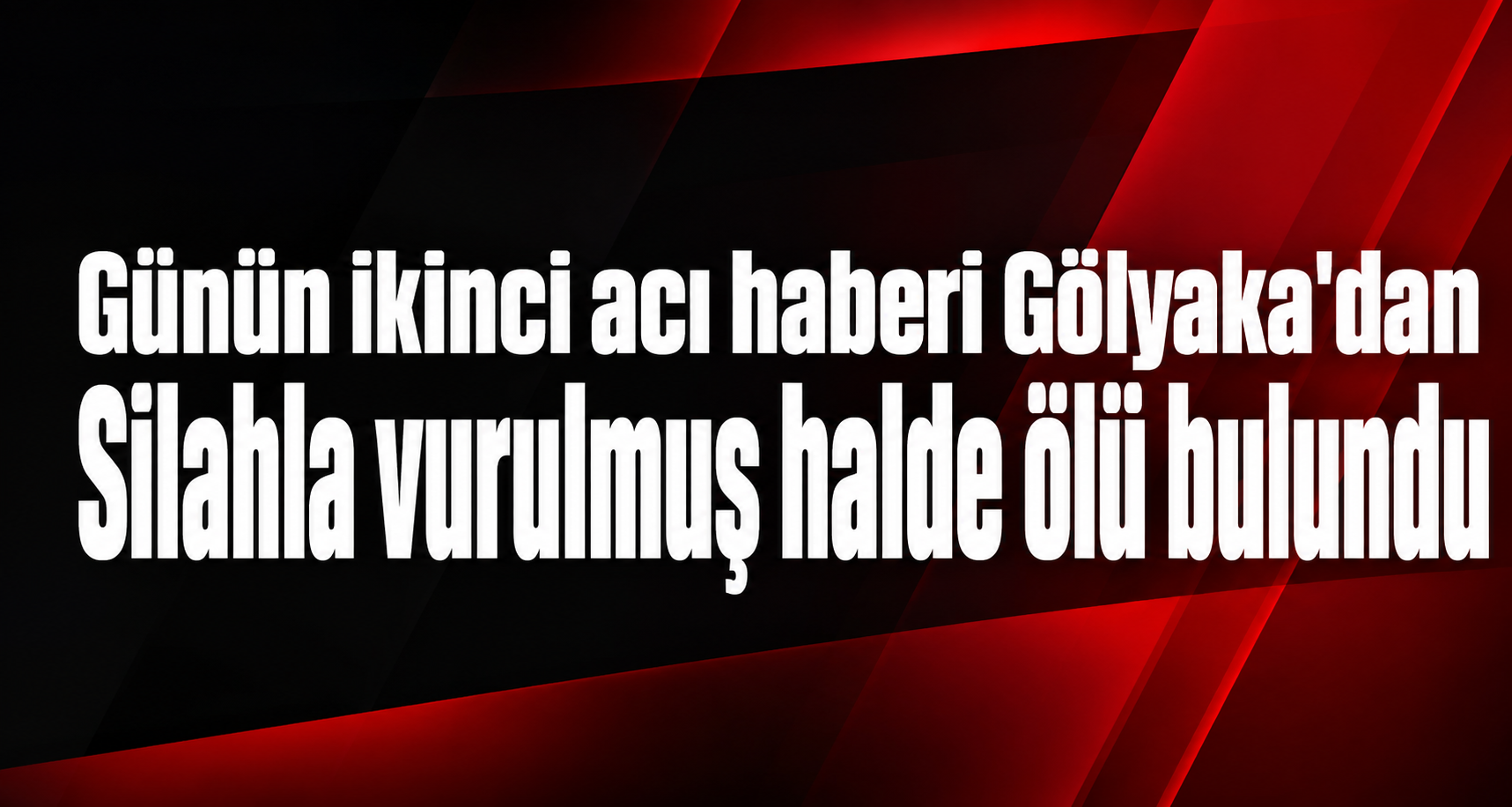 Silahla vurulmuş halde ölü bulundu