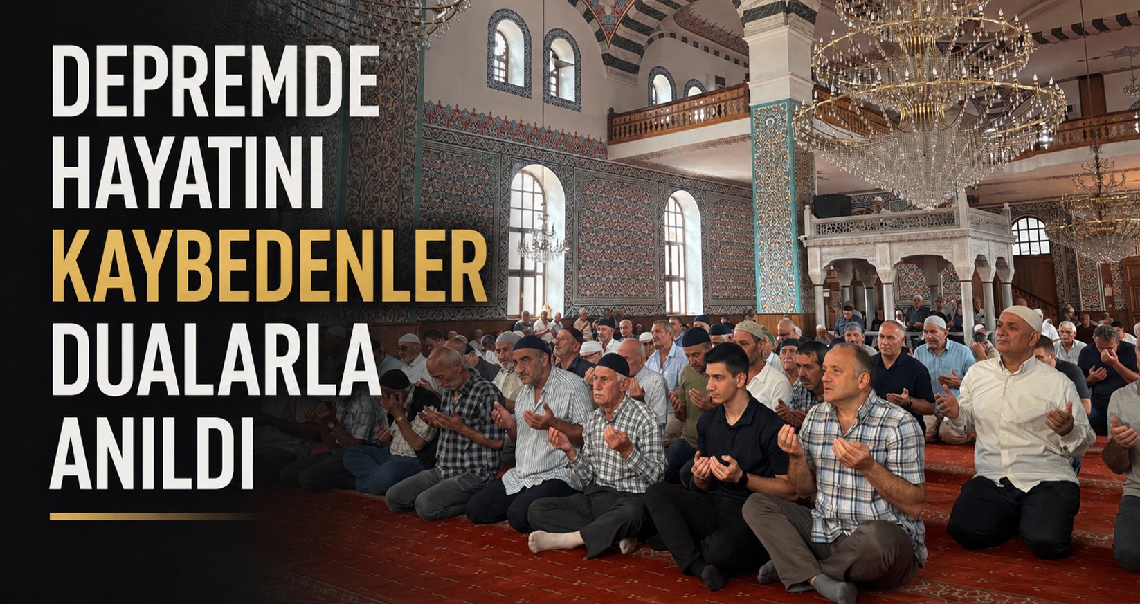Depremde Hayatını Kaybedenler Dualarla Anıldı