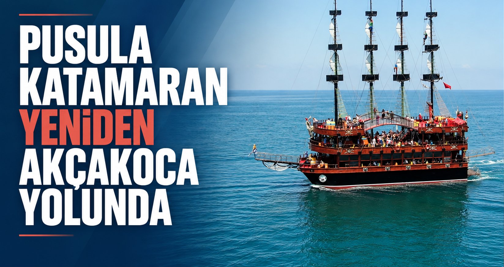 Pusula Katamaran Yeniden Akçakoca Yolunda