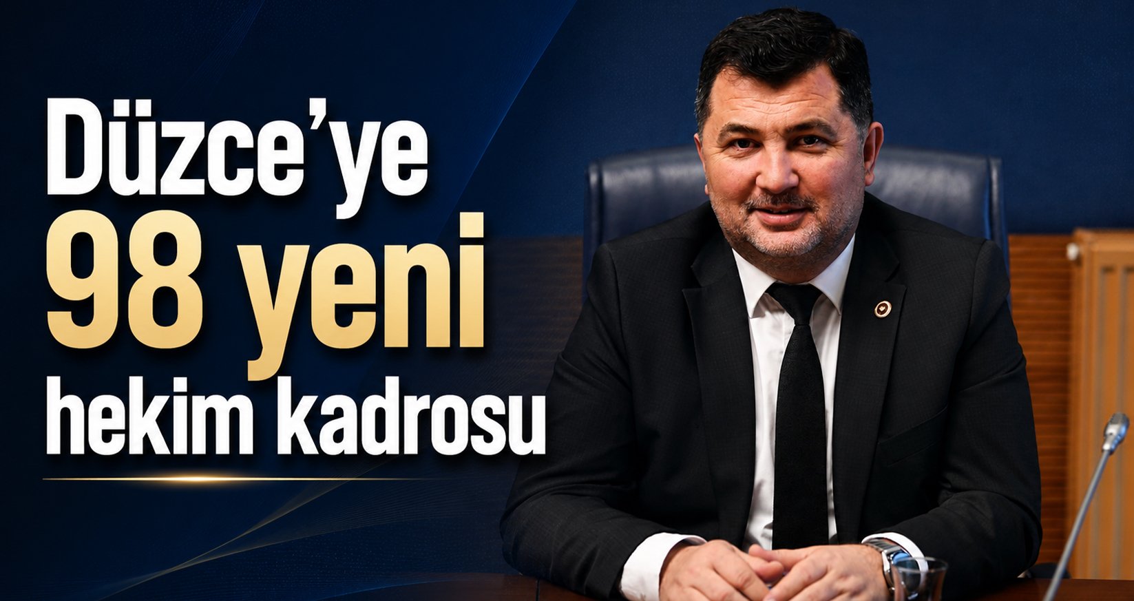 Milletvekili Öztürk Açıkladı: Düzce’ye 98 Yeni Hekim Kadrosu