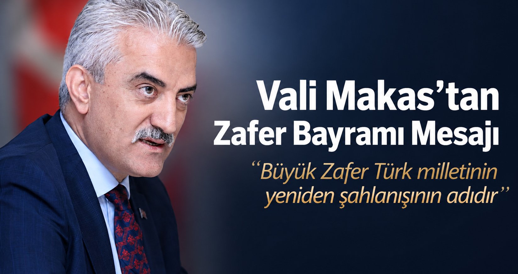 Vali Makas’tan Zafer Bayramı Mesajı