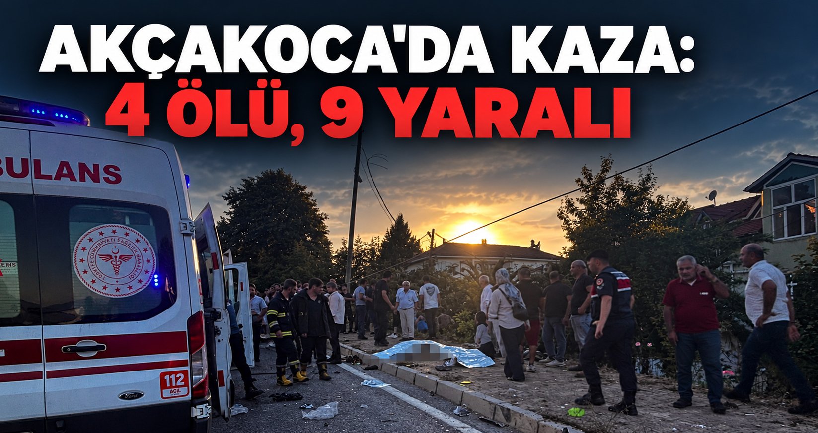 Akçakoca’da Kaza: 4 Ölü, 9 Yaralı