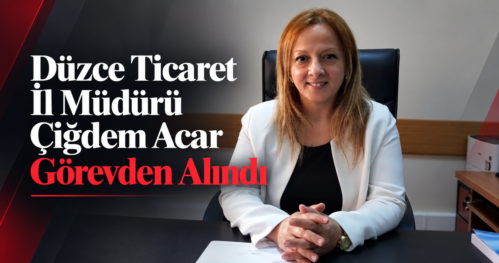Düzce Ticaret İl Müdürü Çiğdem Acar Görevden Alındı