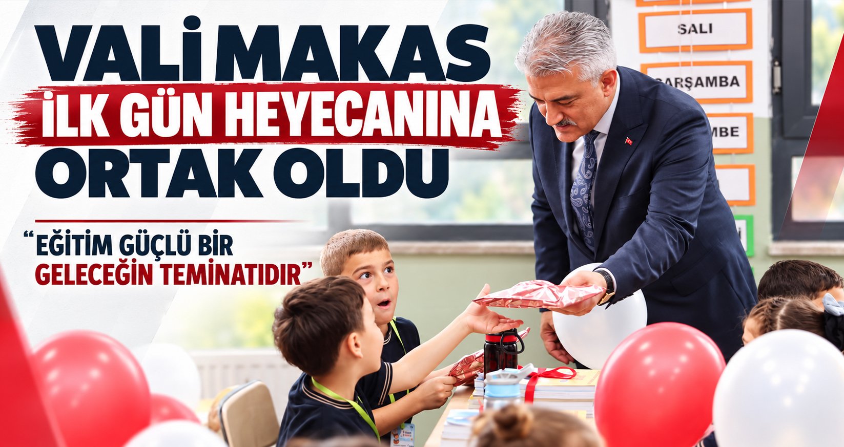 Vali Makas İlk Gün Heyecanına Ortak Oldu