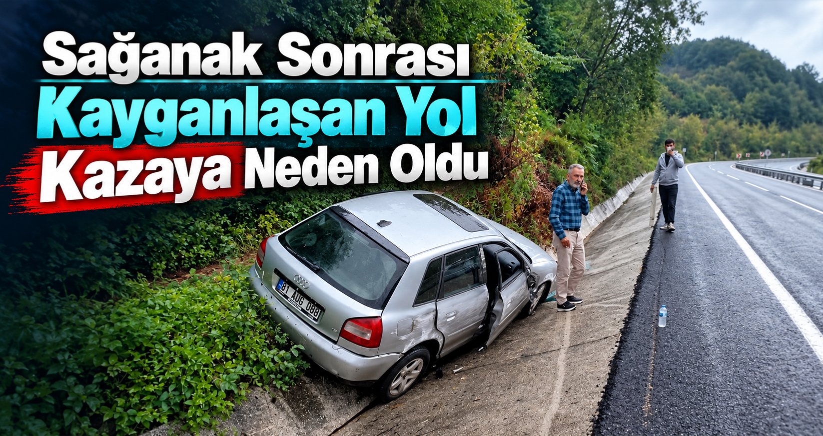 Sağanak Sonrası Kayganlaşan Yol Kazaya Neden Oldu