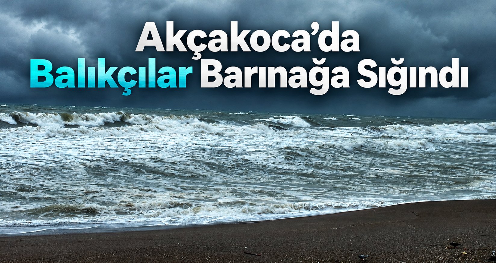 Akçakoca’da Balıkçılar Barınağa Sığındı