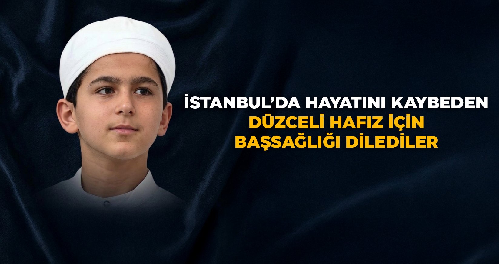 İstanbul’da Hayatını Kaybeden Düzceli Hafız İçin Başsağlığı Dilediler