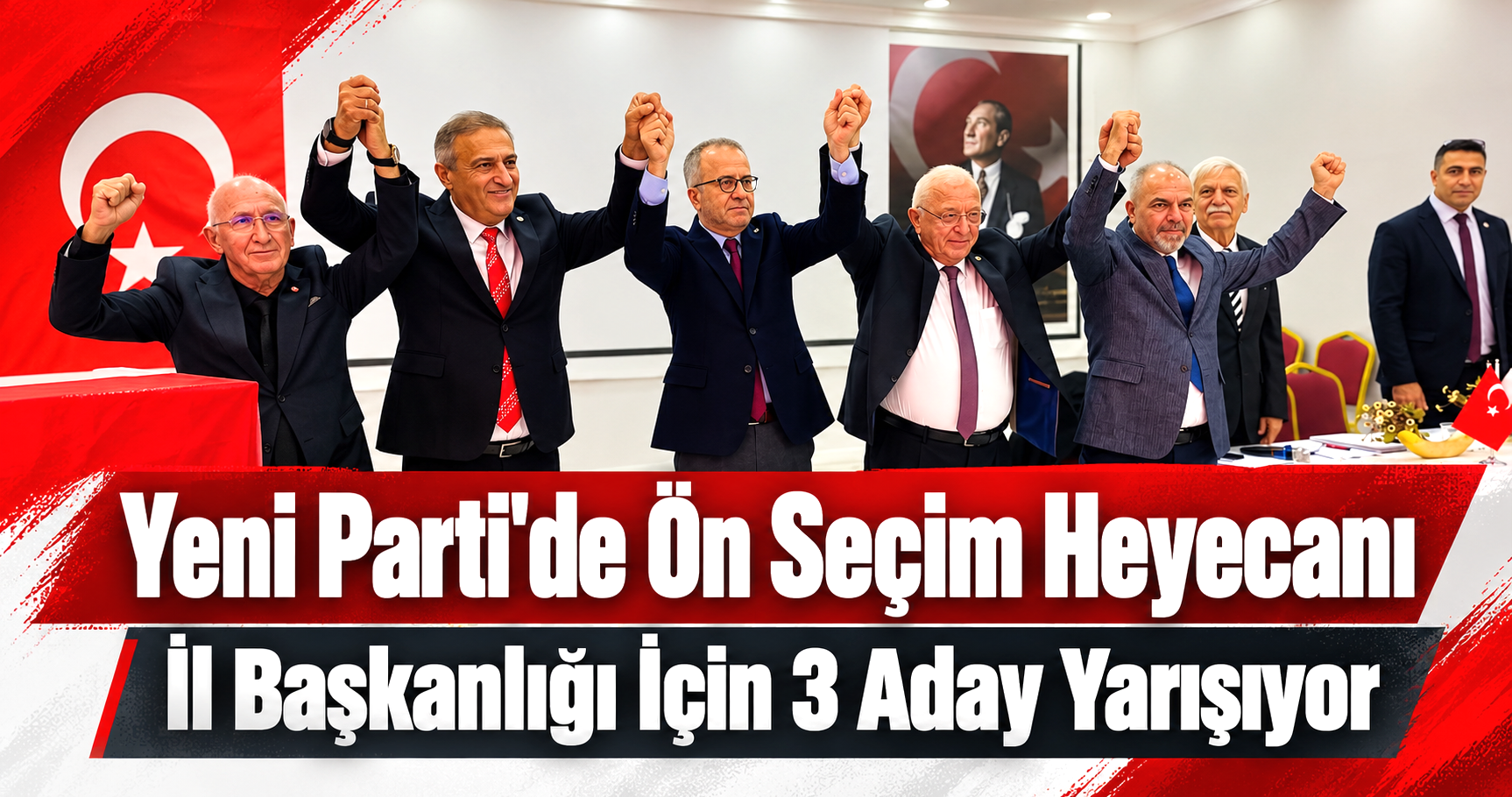 Yeni Parti'de Ön Seçim Heyecanı