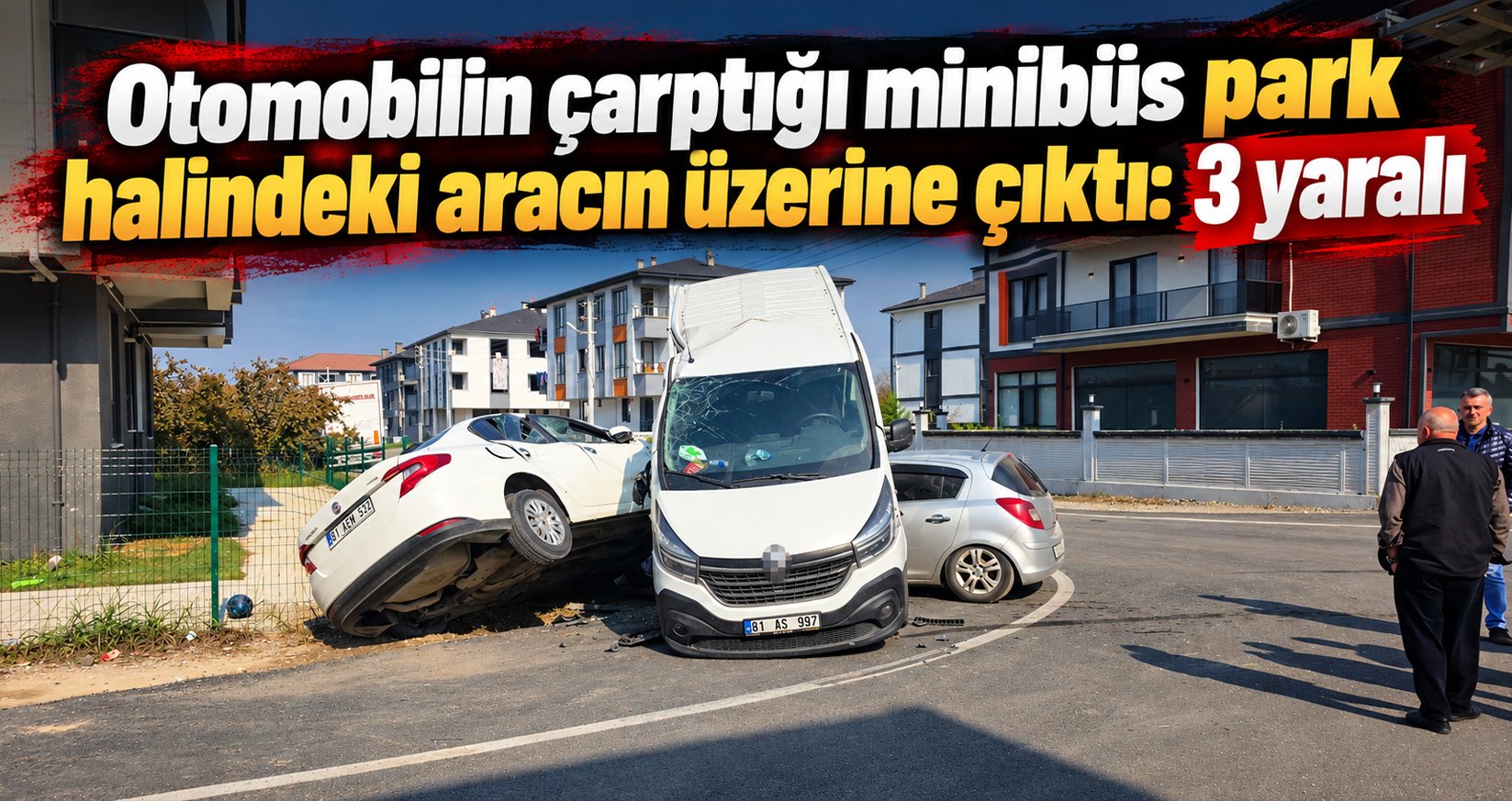 Düzce'de otomobilin çarptığı minibüs park halindeki aracın üzerine çıktı: 3 yaralı