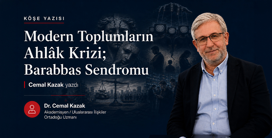 Modern Toplumların Ahlâk Krizi; Barabbas Sendromu