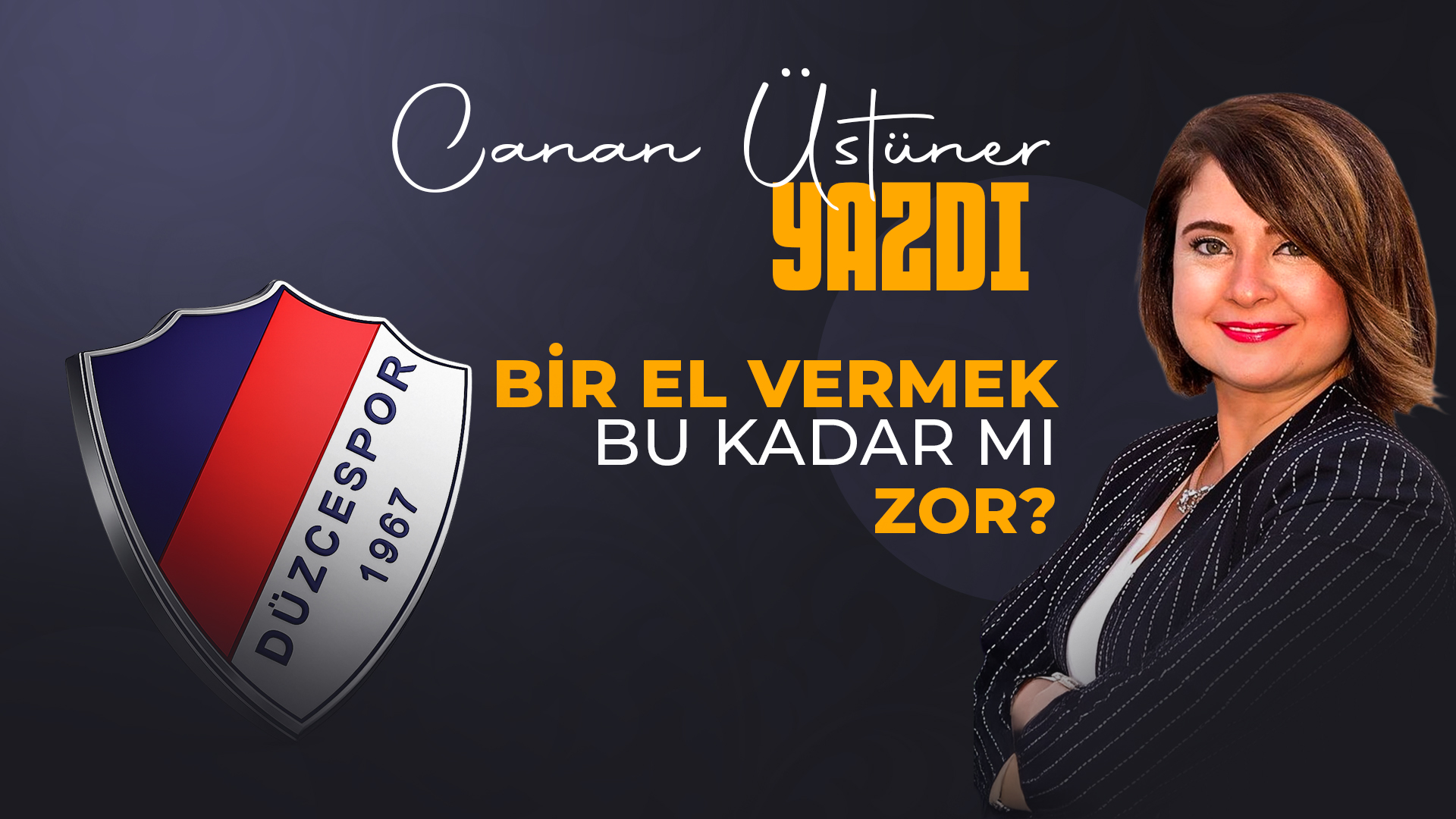 Bir el vermek bu kadar mı zor?